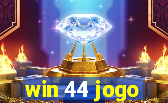 win 44 jogo